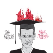 John Waters - Bored to Death