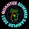 Quantize Summer Sampler 2021
