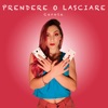 Prendere o Lasciare - Single