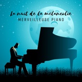 La nuit de la mélancolie - Merveilleuse piano, Musique calme et triste artwork