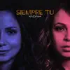 Siempre Tú - Single album lyrics, reviews, download