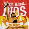 Gloria, Gloria Dios - Single