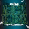 Don't Make Me Wait - Single