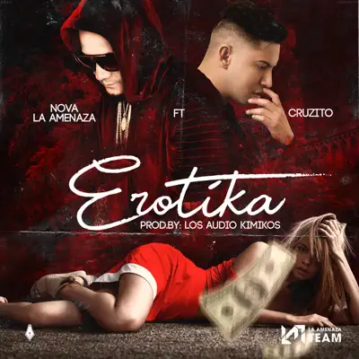 Erotika (feat. Cruzito) - Single - Nova La Amenaza