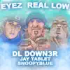 Eyez Real Low (feat. Jay Tablet & Snoopyblue) - Single album lyrics, reviews, download