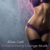 Entspannung Lounge Musik - Ibiza Café: Sexy E-Gitarre Party Musik & Lounge Entspannungsmusik - Lounge Musik Unlimited