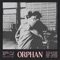 Orphan - Andy Cherry lyrics