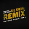 Big Smoke Remix (feat. Skillinjah, Bobby Hustle & Prowla) - Single album lyrics, reviews, download