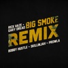 Big Smoke Remix (feat. Skillinjah, Bobby Hustle & Prowla) - Single