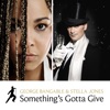 Something's Gotta Give (Remixes) - Single