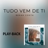 Tudo Vem de Ti (Playback) - EP