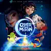Over the Moon (Music from the Netflix Film) album lyrics, reviews, download