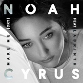 Noah Cyrus - Make Me (Cry)