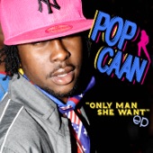 Only Man She Want by Popcaan