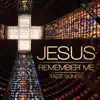 Jesus Remember Me - Taize Songs album lyrics, reviews, download