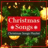 Christmas Songs Playlist