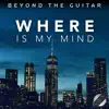 Where Is My Mind (Instrumental Guitar) - Single album lyrics, reviews, download