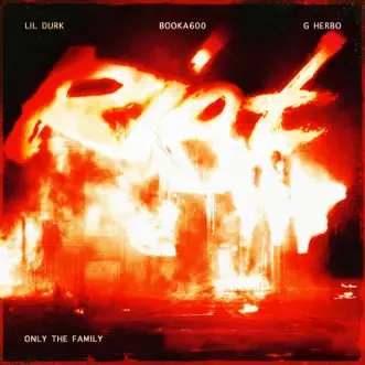 Riot (feat. G Herbo) - Single by Lil Durk, Only The Family & Booka600 album reviews, ratings, credits