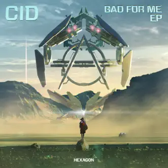 Bad For Me (feat. Sizzy Rocket) by CID song reviws