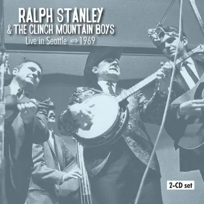 Live in Seattle - 1969 - Ralph Stanley & the Clinch Mountain Boys