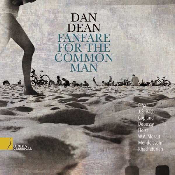 Bach: Wachet Auf, Ruft Uns Die Stimme, Bwv 140 - Dan Dean - Fanfare For The Common Man