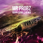 Mr. Probz - Waves (Robin Schulz Remix Radio Edit)