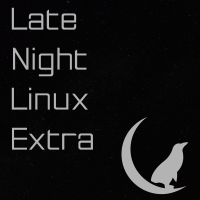 Late Night Linux Extra podcast