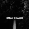 Kasam Ki Kasam - Single album lyrics, reviews, download