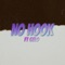 No Hook (feat. Gelo) - Bad Boy Mook lyrics