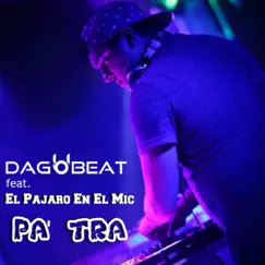 Pa' Tra (feat. El Pájaro en el Mic) Song Lyrics