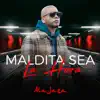 Maldita Sea la Hora song lyrics