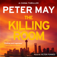 Peter May - The Killing Room: The China Thrillers, Book 3 (Unabridged) artwork