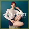 Work of Art - EP album lyrics, reviews, download