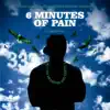 6 Minutesofpain (feat. Dirty J) - Single album lyrics, reviews, download