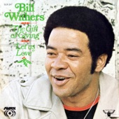 Bill Withers - The Gift of Giving