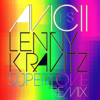 Superlove (Avicii vs. Lenny Kravitz) - Avicii & Lenny Kravitz