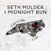 Seth Mulder & Midnight Run - Carolina Line