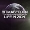 Life In Zion (feat. Rassi Hardknocks) - Bitmageddon lyrics