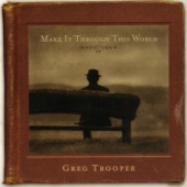 Greg Trooper - When I Think of You My Friends