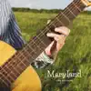 Maryland - Single album lyrics, reviews, download