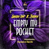 Lakizo Entertainment, Joeboy - Empty My Pocket