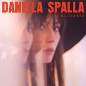 Daniela Spalla - Vete De Una Vez