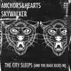 The City Sleeps (and the Rage Kicks in) - Single album lyrics, reviews, download