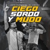Ciego, Sordo y Mudo - Single