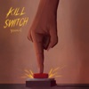 Kill Switch - Single