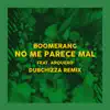 No Me Parece Mal - Remix (feat. Arquero & Dubchizza) - Single album lyrics, reviews, download