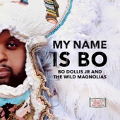 Bo Dollis Jr - My Name Is Bo