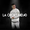La Oportunidad - Single album lyrics, reviews, download