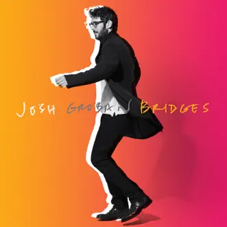 Bridges by Josh Groban album reviews, ratings, credits