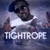 Tight Rope (feat. Beno Da Hitman) - Single album lyrics, reviews, download